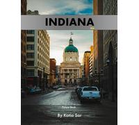 Indiana: A Perfect Coffee Table Picture Book - Travel and Tourism lovers.