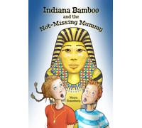 Indiana Bamboo and the Not-Missing Mummy