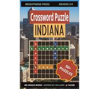 Indiana Crossword Puzzle Book: 55 Themed Puzzles on Indiana History, Places & Culture for Elementary Grades 3-5 | 495 Clues with Answer Key