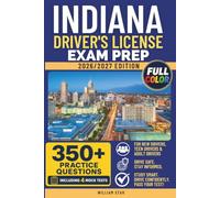 Indiana Driver's License Exam Prep: Study Guide, Road Signs & Practice Tests to Help You Pass the Written Knowledge Test (FULL COLOR DMV PREP SERIES)