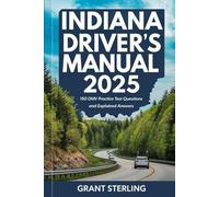 Indiana Driver's Manual 2025: 150 DMV Practice Test Questions and Explained Answers
