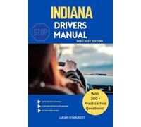 INDIANA DRIVERS MANUAL: Comprehensive Guide to Passing the Indiana Drivers Test and Safe Driving: 20