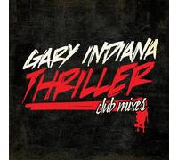Indiana, Gary - Thriller (Club Mixes)