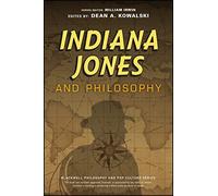 Dean A. Kowalski Indiana Jones and Philosophy (Tascabile)