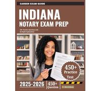 Indiana Notary Exam Prep 2025-2026: 450+ Practice Questions with In-Depth Explanations