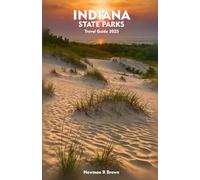 INDIANA STATE PARKS Travel Guide 2026: Exploring Scenic Trails, Forested Escapes, Outdoor Adventures, and Hidden Gems Across the Hoosier State