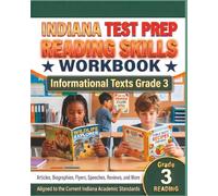 INDIANA TEST PREP Reading Skills Workbook Informational Texts Grade 3: Preparation for the ILEARN ELA Assessments