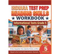 INDIANA TEST PREP Reading Skills Workbook Informational Texts Grade 5: Preparation for the ILEARN ELA Assessments
