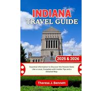 Indiana Travel Guide 2025 & 2026: Essential Information to Discover the Hoosier State Like a Local, Complete with Insider Tips and a Detailed Map