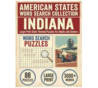 Indiana Word Search Puzzle Book: Large Print State Themed Puzzles for Adults and Seniors: Explore Local Cities, History, Facts and Landmark Bridges with Alphabetical Word Lists