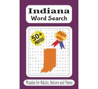 Indiana word search puzzle book: Word Searches with Easy to Read Print about Indiana, Midwest, Places and More / 6x9 inches, 110 pages / 50 plus Puzzles... Gift for Vacations, Holidays and Free Time