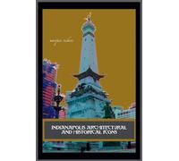 Indianapolis Architectural and Historical Icons