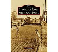 Indiana's Lost Michigan Road