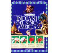 Indiani del Nord America. Ediz. illustrata