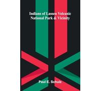 Indians Of Lassen Volcanic National Park And Vicinity