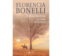 Indias blancas. La vuelta del ranquel