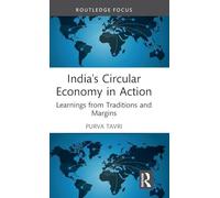 India's Circular Economy in Action: Learnings from Traditions and Margins
