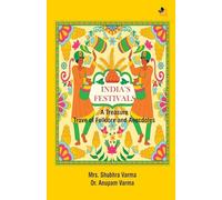India's Festivals: A Treasure Trove of Folklore and Anecdotes
