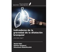 Indicadores de la gravedad de la dilatación bronquial: ¿Qué debo elegir?