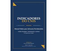 Indicadores do CNIS: Manual Prático de Decodificação e Retificação para Advogados (Edição 2026)