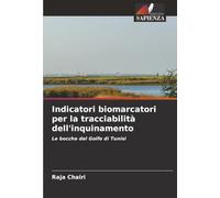 Indicatori biomarcatori per la tracciabilità dell'inquinamento: Le bocche del Golfo di Tunisi