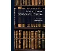 Indicazioni di bibliografia Italiana