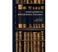 Indicazioni di bibliografia Italiana