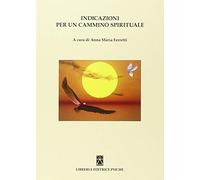Indicazioni per un Cammino Spirituale - [Psiche]