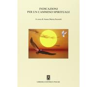 Indicazioni per un Cammino Spirituale - [Psiche]
