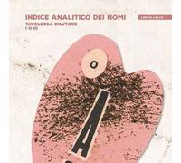 Indice analitico dei nomi. Tavolozza d'autore I-II-III