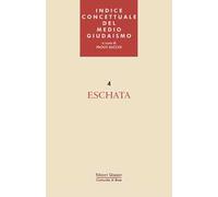 Indice concettuale del medio giudaismo. Vol. 4: Eschata