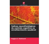 Índices neurofisiológicos do controlo cognitivo no envelhecimento saudável