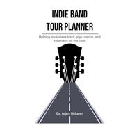 Indie Band Tour Planner: Helping musicians track gigs, merch, and expenses on the road