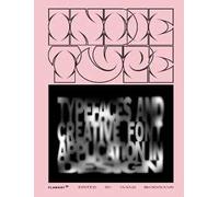 Indie Type. Typefaces and creative font application in design. Ediz. a colori