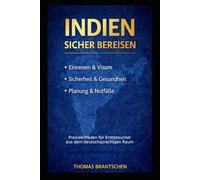 Indien sicher bereisen: Praxisleitfaden für den deutschsprachigen Raum
