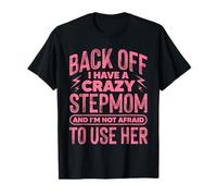 Indietro Ho Un Pazzo Stepmom Design Maglietta