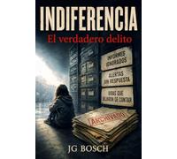 INDIFERENCIA: El verdadero delito: 4