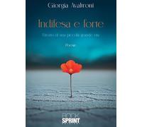 Indifesa e forte