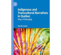 Indigenous and Transcultural Narratives in Québec: Ways of Belonging