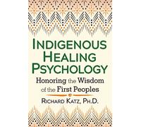 Richard Katz Indigenous Healing Psychology (Tascabile)