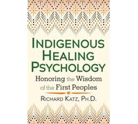 Richard Katz Indigenous Healing Psychology (Tascabile)