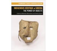 Indigenous Heritage in Siberia: The Power of Objects