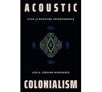 Indigenous Interference: Acts of Mapuche Interference