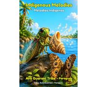 Indigenous Melodies - Avá Guaraní Tribe: A Native-Inspired Coloring Book for Children