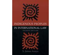 INDIGENOUS PEOPLES IN INTERNATIONAL LAW 2E