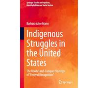 Indigenous Struggles in the United States: The Divide-and-conquer Strategy of "Federal Recognition