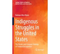 Indigenous Struggles in the United States: The Divide-and-Conquer Strategy of "Federal Recognition"