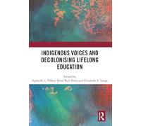 Indigenous Voices and Decolonising Lifelong Education