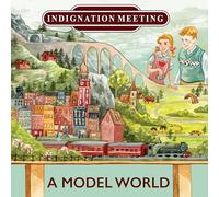 Indignation Meeting - MODEL WORLD