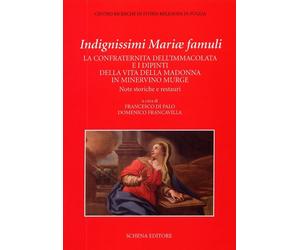 Indignissimi Mariae Famuli. La Confraternita dell'Immacolata e i Dipinti della V